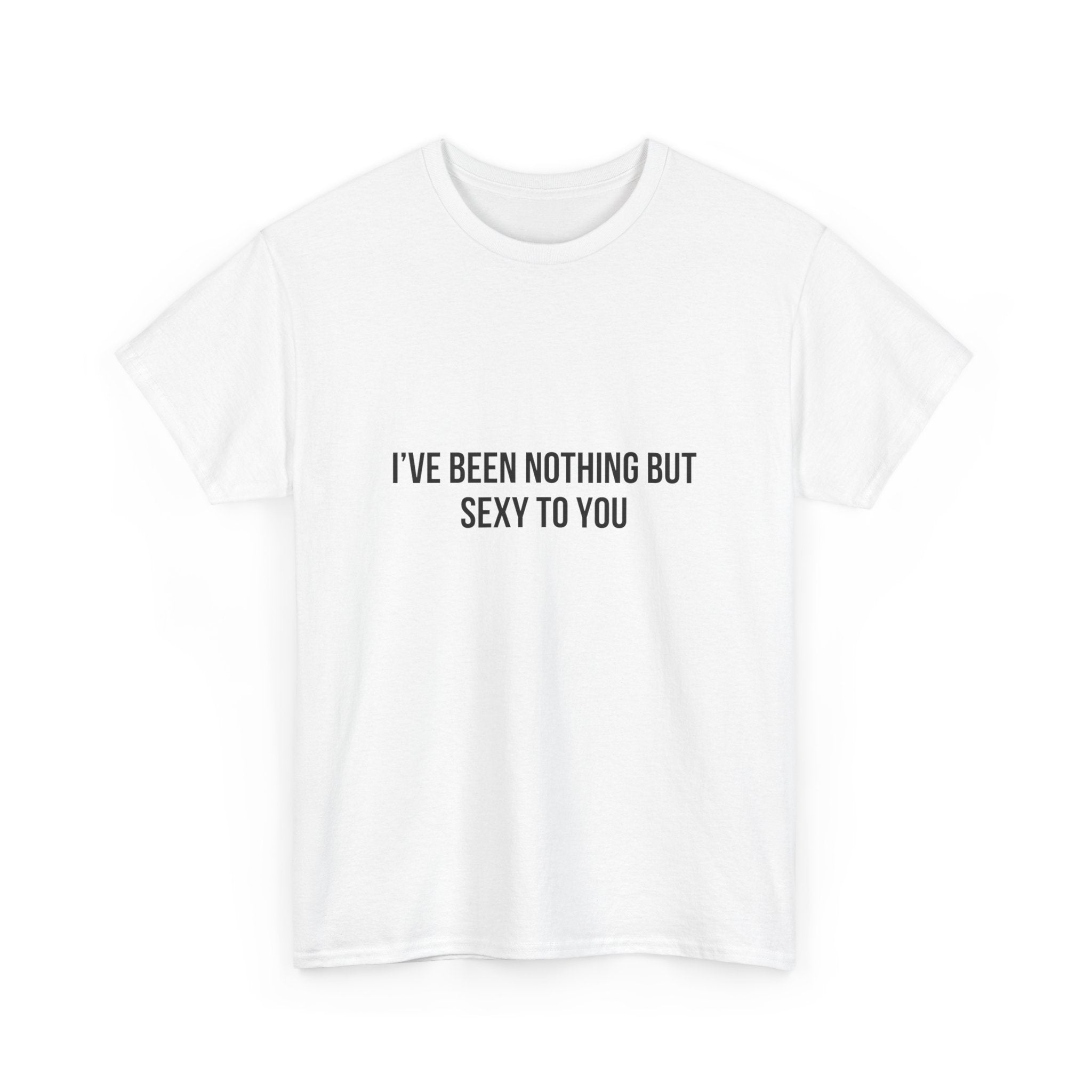 Fyne Graphic Over-Sized Tee — "I've Been Nothing But Sexy to You"