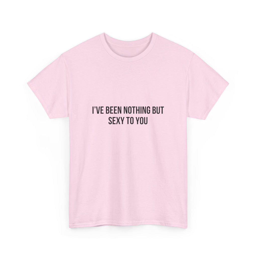 Fyne Graphic Over-Sized Tee — "I've Been Nothing But Sexy to You"