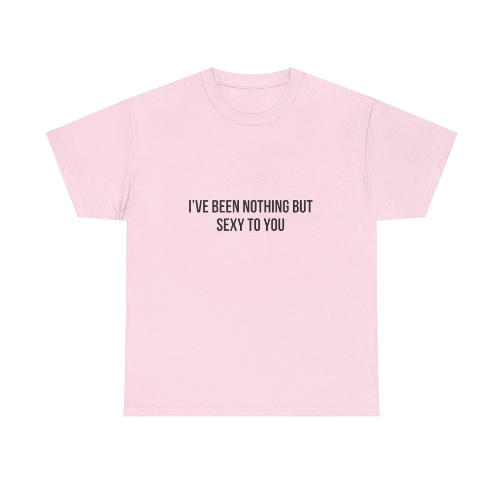 Fyne Graphic Over-Sized Tee — "I've Been Nothing But Sexy to You"
