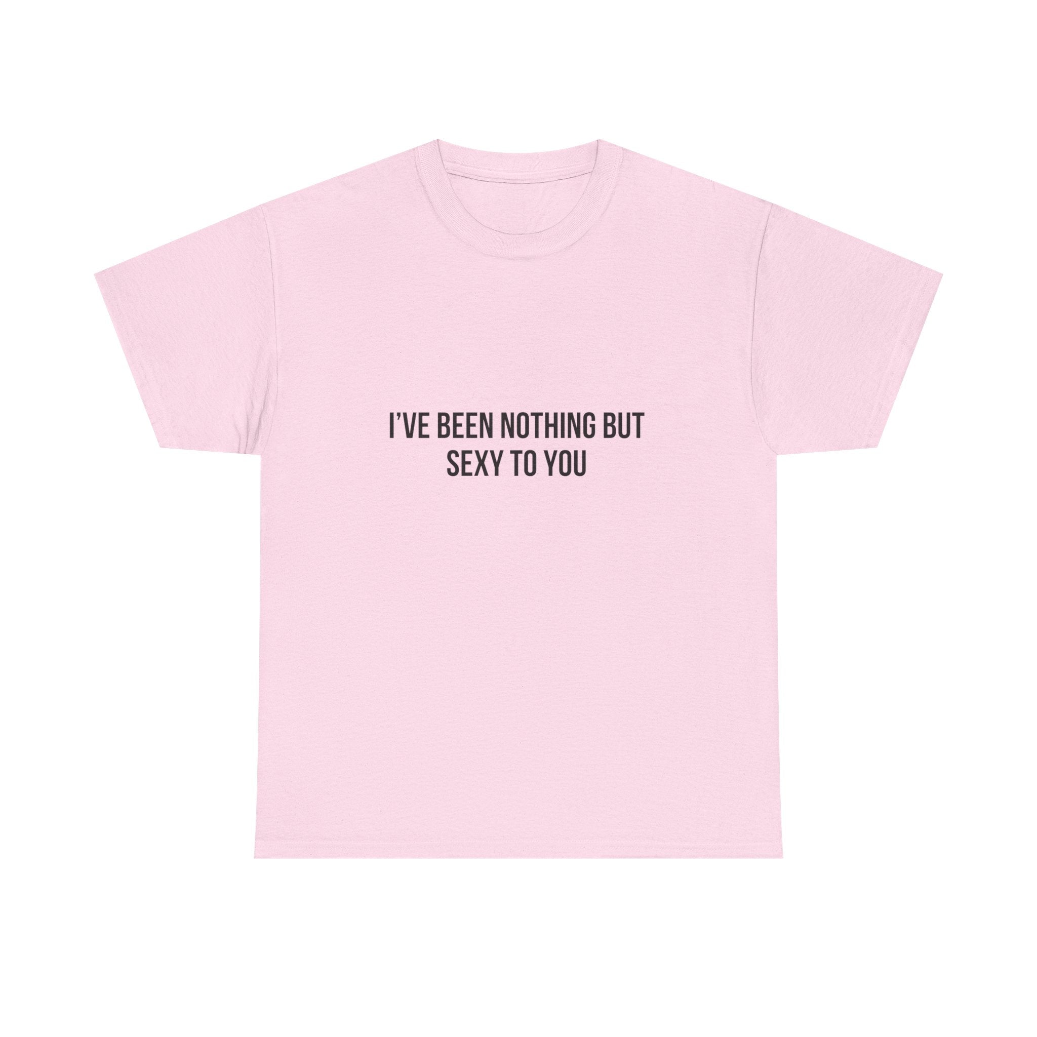Fyne Graphic Over-Sized Tee — "I've Been Nothing But Sexy to You"